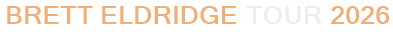 Brett Eldridge Tour 2026
